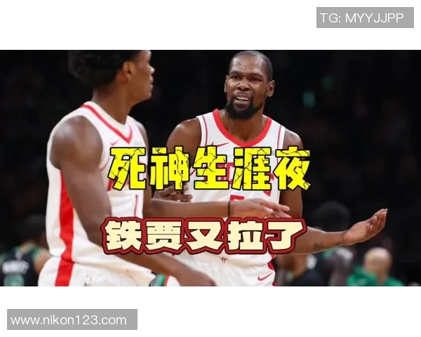 火箭赢球！小贾爆发杜兰特破纪录，可这俩隐患，真让人捏把汗！